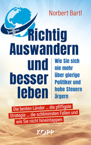 Richtig Auswandern und besser leben