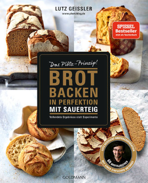 Vom großen Glück des Selbermachens 4 Brot backen in Perfektion mit Sauerteig